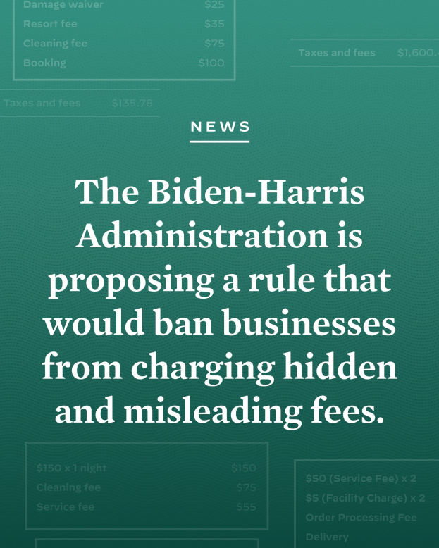 Plakat mit fetter schwarzer Schrift auf einem weißen Hintergrund, eingerahmt von einem schmalen schwarzen Rand, das 'Die Biden-Harris-Regierung schlägt eine Regel vor, die verbietet, dass Unternehmen versteckte und irreführende Gebühren erheben.'