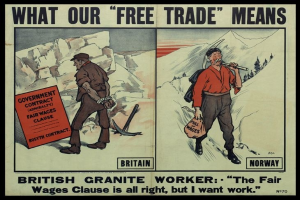 Plakat mit zwei Personen vor einem Berg- und Baumhintergrund, mit Text "Was unser Freihandel bedeutet - britischer Granit-Arbeiter - Die Fair-Wage-Klausel ist in Ordnung, aber ich will Arbeit."